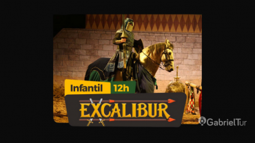 Show Excalibur com lanche 12h - 05 a 08 anos