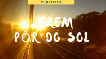 Passeio de Trem PÔR DO SOL- SEM ALMOÇO - Morretes -> Curitiba (Classe Turística)