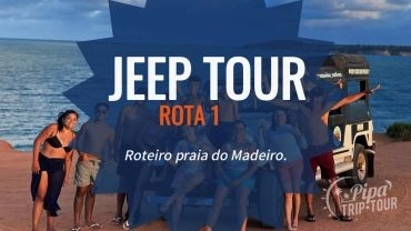 JEEP TOUR ROTA 1 - ROTA PRAIA DO MADEIRO (POR PESSOA)