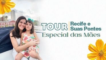 Recife e suas Pontes | Especial de Dia das Mães