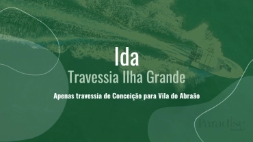 Vá para Ilha: Travessia Marítima Cais Turístico Conceição de Jacareí x Ilha Grande (Vila do Abraão) 