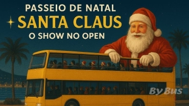 Passeio de Natal Santa Claus - O show no OPEN